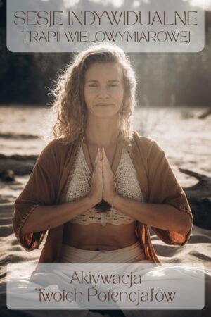 SESJA INDYWIDUALNA - Aktywacja Twoich Potencjałów