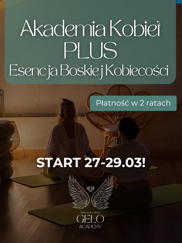 AKADEMIA KOBIET PLUS - Płatność ratalna (2 raty) - ESENCJA BOSKIEJ KOBIECOŚCI